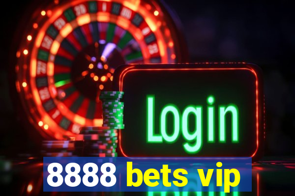 8888 bets vip